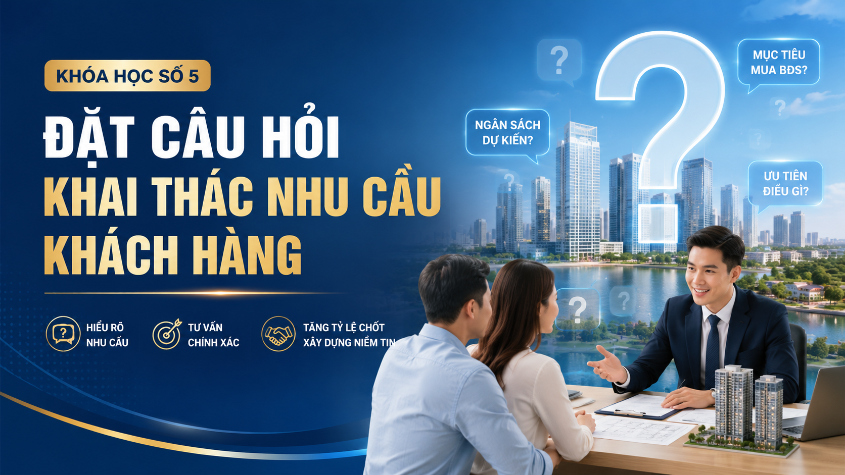 Đặt câu hỏi khai thác nhu cầu khách hàng